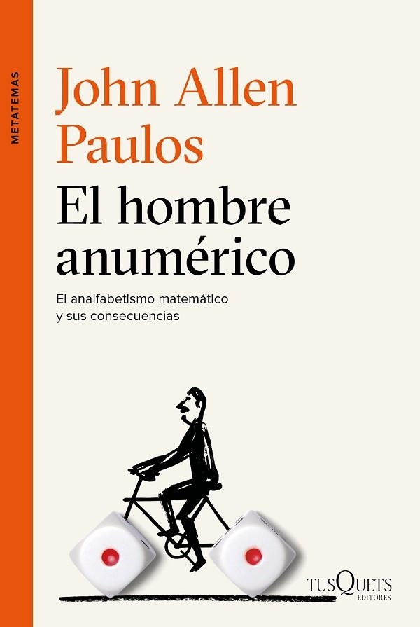 EL HOMBRE ANUMÉRICO.EL ANALFABETISMO MATEMÁTICO Y SUS CONSECUENCIAS | 9788490662113 | PAULOS,JOHN ALLEN | Llibreria Geli - Llibreria Online de Girona - Comprar llibres en català i castellà