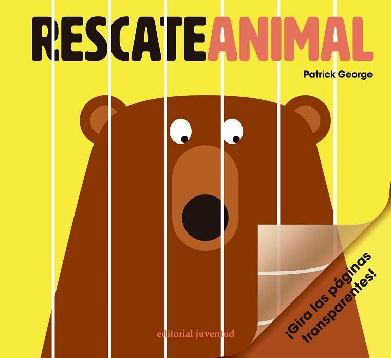 RESCATE ANIMAL ¡GIRA LAS PÁGINAS TRANSPARENTES! (TD) | 9788426143389 | GEORGE,PATRICK | Llibreria Geli - Llibreria Online de Girona - Comprar llibres en català i castellà