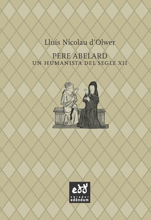 PERE ABELARD.UN HUMANISTA DEL SEGLE XII | 9788494315848 | D'OLWER,LLUÍS NICOLAU | Llibreria Geli - Llibreria Online de Girona - Comprar llibres en català i castellà