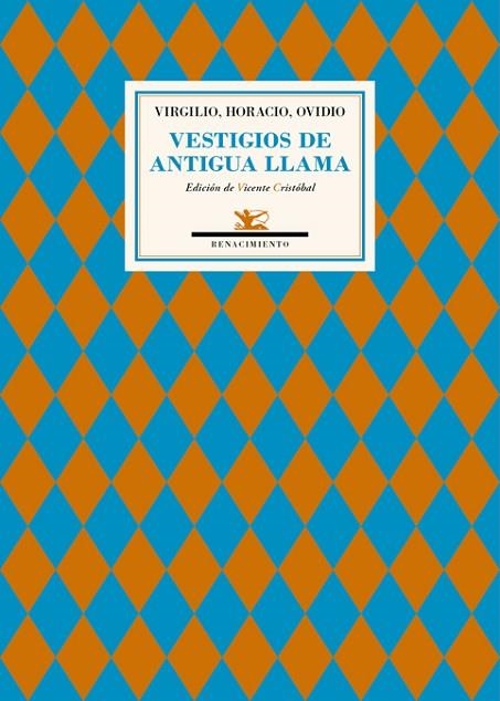 VESTIGIOS DE ANTIGUA LLAMA | 9788416685011 | VIRGILIO/HORACIO/OVIDIO | Llibreria Geli - Llibreria Online de Girona - Comprar llibres en català i castellà