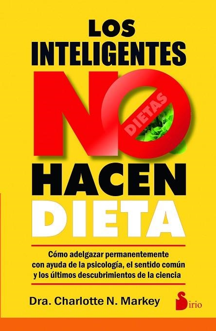 LOS INTELIGENTES NO HACEN DIETA | 9788416579273 | MARKEY,DRA.CHARLOTTE N. | Llibreria Geli - Llibreria Online de Girona - Comprar llibres en català i castellà