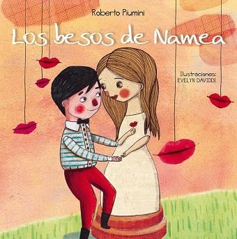 LOS BESOS DE NAMEA (TD) | 9788416117642 | PIUMINI,ROBERTO/DAVIDDI,EVELYN (IL) | Llibreria Geli - Llibreria Online de Girona - Comprar llibres en català i castellà