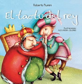 EL TACTO DEL REY (TD) | 9788416117666 | PIUMINI,ROBERTO/COLOMBO,ALEXANDRA (IL) | Llibreria Geli - Llibreria Online de Girona - Comprar llibres en català i castellà