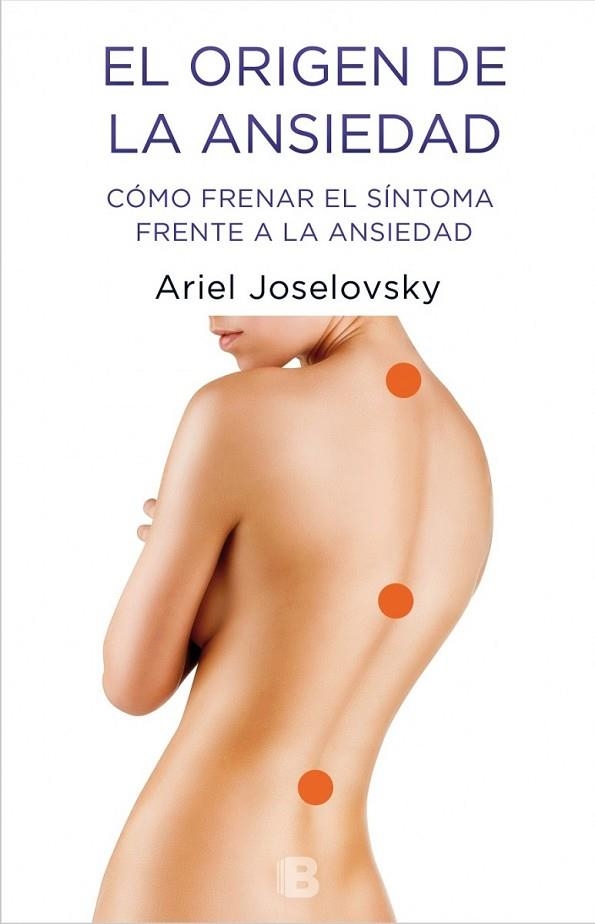 EL ORIGEN DE LA ANSIEDAD | 9788466658416 | JOSELOVSKY,ARIEL | Llibreria Geli - Llibreria Online de Girona - Comprar llibres en català i castellà