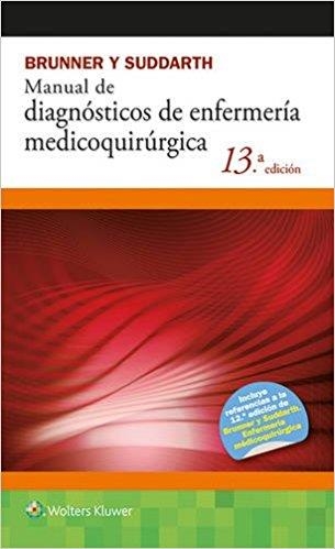 BRUNNER Y SUDDARTH.MANUAL DE DIAGNÓSTICOS DE ENFERMERÍA MEDICOQUIRÚRGICA(13ª EDICION 2017) | 9788416004850 | BRUNNER Y SUDDARTH | Libreria Geli - Librería Online de Girona - Comprar libros en catalán y castellano