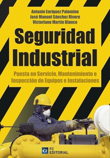 SEGURIDAD INDUSTRIAL.PUESTA EN SERVICIO,MANTENIMIENTO E INSPECCIÓN DE EQUIPOS E INSTALACIONES | 9788415781646 | A.A.D.D. | Llibreria Geli - Llibreria Online de Girona - Comprar llibres en català i castellà