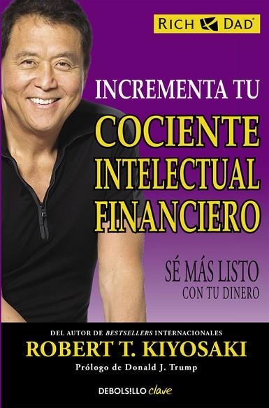 INCREMENTA TU COCIENTE INTELECTUAL FINANCIERO | 9788466330817 | KIYOSAKI,ROBERT T. | Llibreria Geli - Llibreria Online de Girona - Comprar llibres en català i castellà