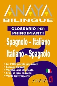 GLOSSARIO PER PRINCIPIANTI SPAGNOLO - ITALIANO ( BILINGÜE ) | 9788466737296 | SENSE ESPECIFICAR | Llibreria Geli - Llibreria Online de Girona - Comprar llibres en català i castellà