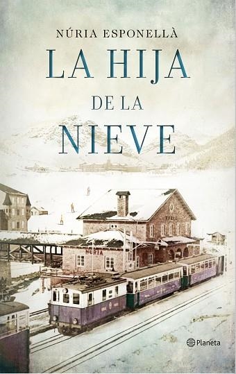 LA HIJA DE LA NIEVE (TD) | 9788408150930 | ESPONELLÀ,NÚRIA | Llibreria Geli - Llibreria Online de Girona - Comprar llibres en català i castellà