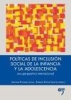 POLITICAS DE INCLUSION SOCIAL DE LA INFANCIA Y LA ADOLESCENCIA.UNA PERSPECTIVA INTERNACIONAL | 9788494398087 | PASTOR SELLER,ENRIQUE | Llibreria Geli - Llibreria Online de Girona - Comprar llibres en català i castellà