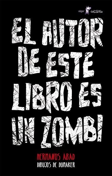 EL AUTOR DE ESTE LIBRO ES UN ZOMBI | 9788498458145 | HERMANOS ABAD | Llibreria Geli - Llibreria Online de Girona - Comprar llibres en català i castellà