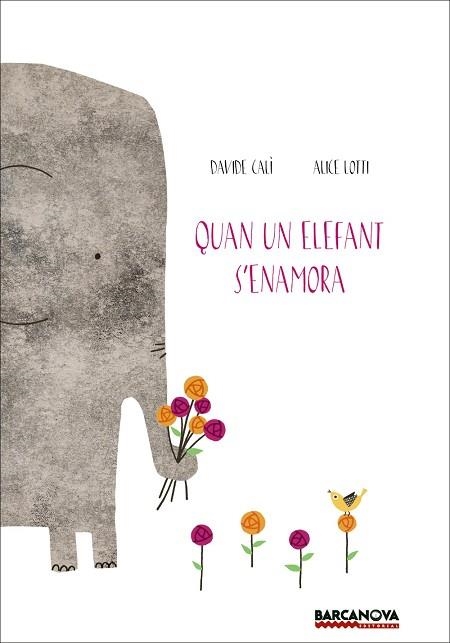 QUAN UN ELEFANT S'ENAMORA | 9788448938673 | CALÌ,DAVIDE/LOTTI,ALICE | Llibreria Geli - Llibreria Online de Girona - Comprar llibres en català i castellà