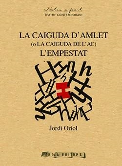 LA CAIGUDA D'AMLET(O LA CAIGUDA DE L'AC) / L'EMPESTAT | 9788494483912 | ORIOL,JORDI | Libreria Geli - Librería Online de Girona - Comprar libros en catalán y castellano