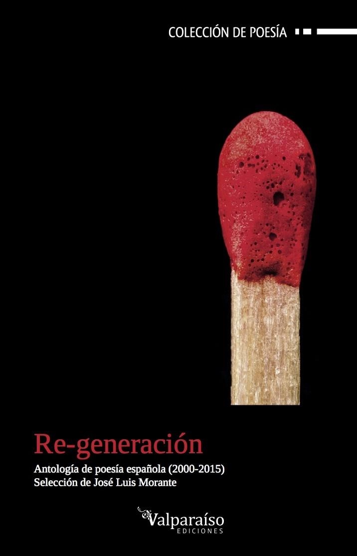 RE-GENERACIÓN.ANTOLOGÍA DE POESÍA ESPAÑOLA 2000-2015 | 9788416560257 | Llibreria Geli - Llibreria Online de Girona - Comprar llibres en català i castellà