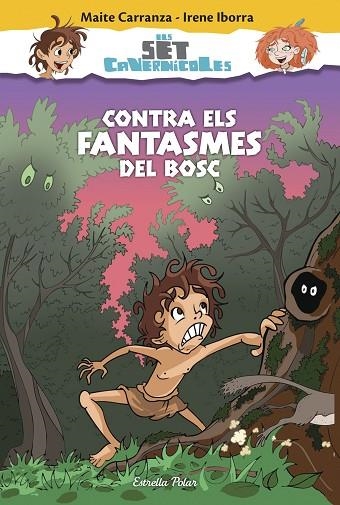 CONTRA ELS FANTASMES DEL BOSC (ELS SET CAVERNÍCOLES-3) | 9788416520176 | CARRANZA,MAITE/IBORRA,IRENE | Llibreria Geli - Llibreria Online de Girona - Comprar llibres en català i castellà