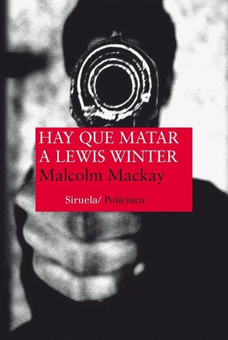 HAY QUE MATAR A LEWIS WINTER | 9788416396153 | MACKAY,MALCOLM | Llibreria Geli - Llibreria Online de Girona - Comprar llibres en català i castellà