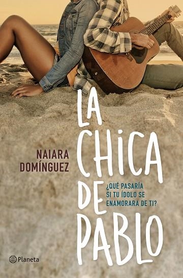 LA CHICA DE PABLO | 9788408150985 | DOMÍNGUEZ,NAIARA | Llibreria Geli - Llibreria Online de Girona - Comprar llibres en català i castellà