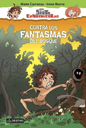 LOS SIETE CAVERNÍCOLAS-3.CONTRA LOS FANTASMAS DEL BOSQUE | 9788408150336 | CARRANZA,MAITE/IBORRA,IRENE | Llibreria Geli - Llibreria Online de Girona - Comprar llibres en català i castellà