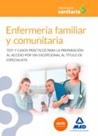 ENFERMERIA FAMILIAR Y COMUNITARIA.TEST Y CASOS PRACTICOS PARA LA PREPARACION AL ACCESO POR VIA EXCEPCIONAL AL TITULO DE ESPECIALISTA | 9788490937006 | Llibreria Geli - Llibreria Online de Girona - Comprar llibres en català i castellà