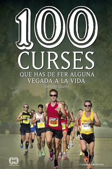 100 CURSES QUE HAS DE FER ALGUNA VEGADA A LA VIDA | 9788490343876 | GUIM,SEBAS | Llibreria Geli - Llibreria Online de Girona - Comprar llibres en català i castellà