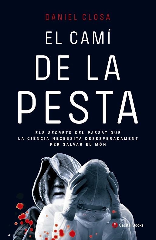 EL CAMÍ DE LA PESTA | 9788494492822 | CLOSA,DANIEL | Llibreria Geli - Llibreria Online de Girona - Comprar llibres en català i castellà