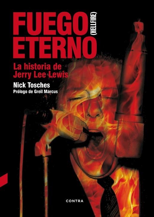 FUEGO ETERNO.LA HISTORIA DE JERRY LEE LEWIS | 9788494403354 | TOSCHES,NICK | Llibreria Geli - Llibreria Online de Girona - Comprar llibres en català i castellà