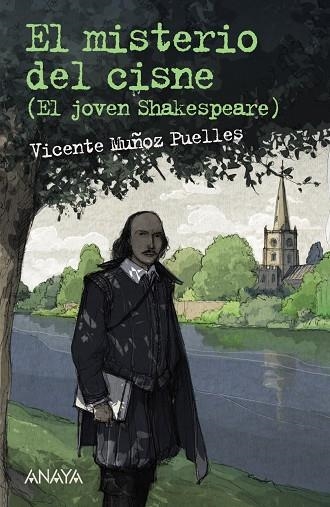 EL MISTERIO DEL CISNE (EL JOVEN SHAKESPEARE) | 9788469805800 | MUÑOZ PUELLES,VICENTE | Llibreria Geli - Llibreria Online de Girona - Comprar llibres en català i castellà