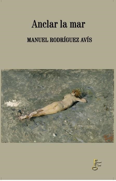 ANCLAR LA MAR | 9788494369889 | RODRÍGUEZ AVÍS,MANUEL | Llibreria Geli - Llibreria Online de Girona - Comprar llibres en català i castellà