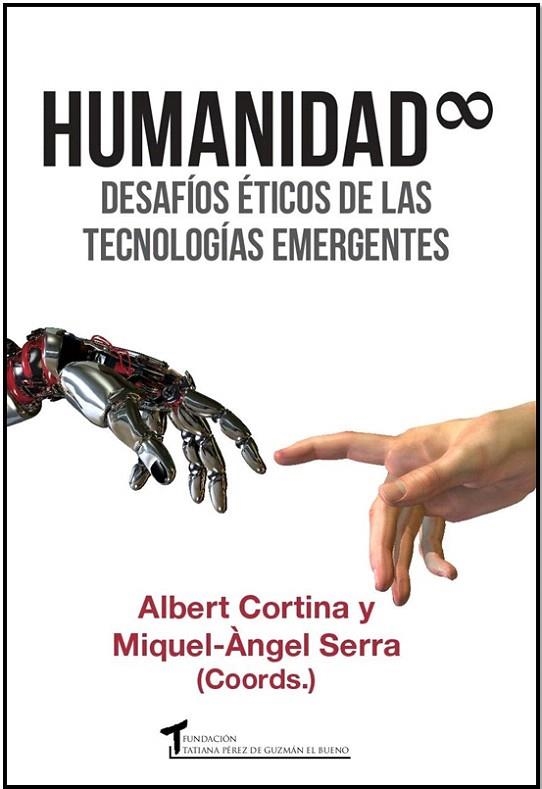 HUMANIDAD.DESAFÍOS ÉTICOS DE LAS TECNOLOGÍAS EMERGENTES | 9788484693383 | CORTINA,ALBERT/SERRA,MIQUEL-ÀNGEL (COORDS.) | Llibreria Geli - Llibreria Online de Girona - Comprar llibres en català i castellà