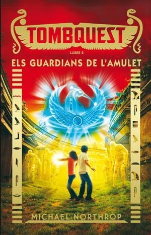 TOMBQUEST-2.ELS GUARDIANS DE L'AMULET (TD) | 9788424657932 | NORTHROP,MICHAEL | Llibreria Geli - Llibreria Online de Girona - Comprar llibres en català i castellà