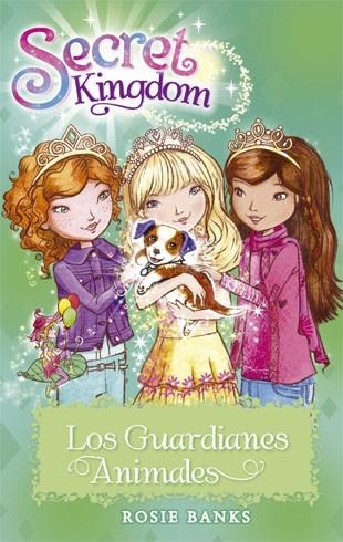 SECRET KINGDOM-19.LOS GUARDIANES ANIMALES | 9788424657383 | BANKS,ROSIE | Llibreria Geli - Llibreria Online de Girona - Comprar llibres en català i castellà