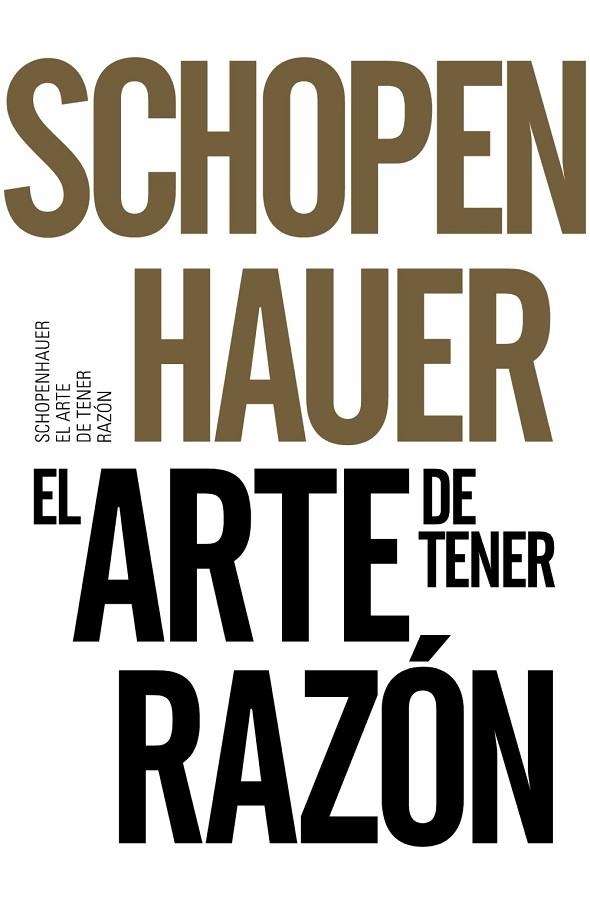 EL ARTE DE TENER RAZÓN | 9788491042525 | SCHOPENHAUER,ARTHUR | Libreria Geli - Librería Online de Girona - Comprar libros en catalán y castellano