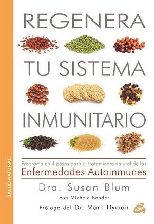 REGENERA TU SISTEMA INMUNITARIO | 9788484455677 | BLUM,SUSAN | Llibreria Geli - Llibreria Online de Girona - Comprar llibres en català i castellà