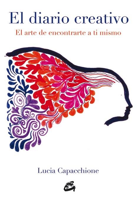 EL DIARIO CREATIVO.EL ARTE DE ENCONTRARTE A TI MISMO | 9788484455929 | CAPACCIONE,LUCIA | Llibreria Geli - Llibreria Online de Girona - Comprar llibres en català i castellà