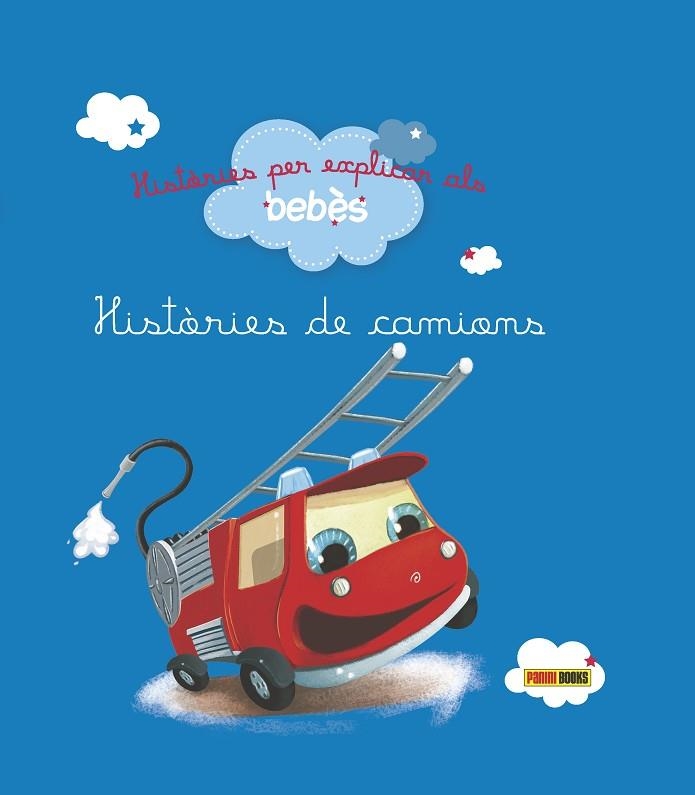 HISTÒRIES PER EXPLICAR ALS BEBÈS, HISTÒRIES DE CAMIONS | 9788490944332 | RAFFAELLA | Llibreria Geli - Llibreria Online de Girona - Comprar llibres en català i castellà