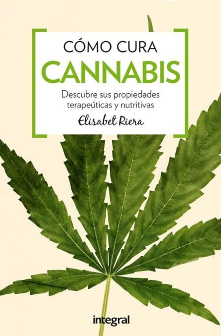 CÓMO CURA CANNABIS | 9788491180364 | RIERA MILLAN,ELISABET | Llibreria Geli - Llibreria Online de Girona - Comprar llibres en català i castellà