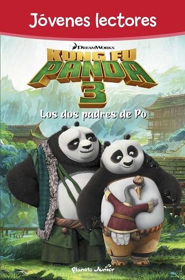 KUNG FU PANDA-3.LOS DOS PADRES DE PO (TD) -JÓVENES LECTORES- | 9788408150855 | DREAMWORKS | Llibreria Geli - Llibreria Online de Girona - Comprar llibres en català i castellà