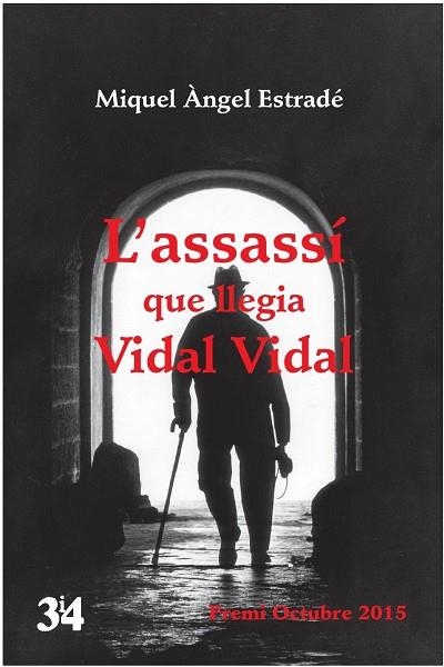 L'ASSASSÍ QUE LLEGIA VIDAL VIDAL | 9788475029856 | ESTRADÉ,MIQUEL ÀNGEL | Llibreria Geli - Llibreria Online de Girona - Comprar llibres en català i castellà