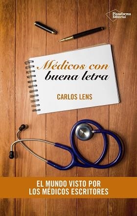 MEDICOS CON BUENA LETRA | 9788416620364 | LENS,CARLOS | Llibreria Geli - Llibreria Online de Girona - Comprar llibres en català i castellà