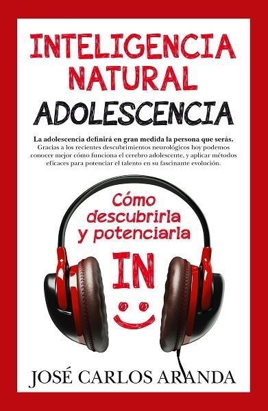 INTELIGENCIA NATURAL. ADOLESCENCIA | 9788415943419 | ARANDA AGUILAR,JOSÉ CARLOS | Llibreria Geli - Llibreria Online de Girona - Comprar llibres en català i castellà