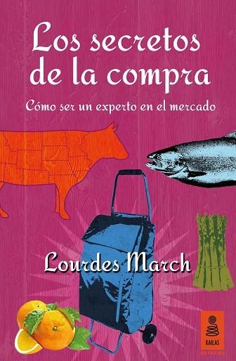 LOS SECRETOS DE LA COMPRA.CÓMO SER UN EXPERTO EN EL MERCADO | 9788416023981 | MARCH,LOURDES | Llibreria Geli - Llibreria Online de Girona - Comprar llibres en català i castellà