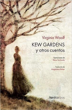 KEW GARDENS Y OTROS CUENTOS | 9788416440610 | WOOLF,VIRGINIA/FERRÁNDIZ,ELENA (IL) | Llibreria Geli - Llibreria Online de Girona - Comprar llibres en català i castellà