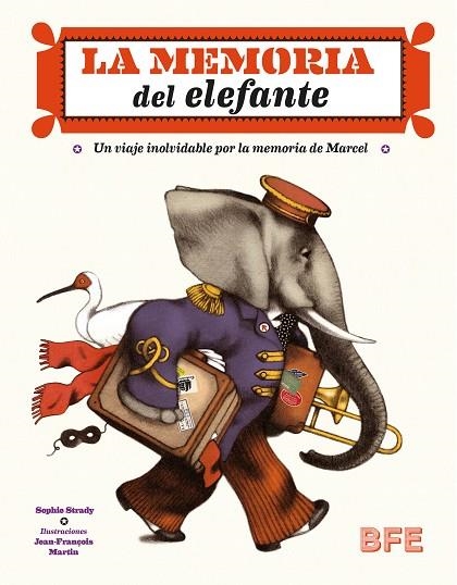 LA MEMORIA DEL ELEFANTE.UN VIAJE INOLVIDABLE POR LA MEMORIA DE MARCEL | 9788415208679 | STRADY, SOPHIE | Llibreria Geli - Llibreria Online de Girona - Comprar llibres en català i castellà