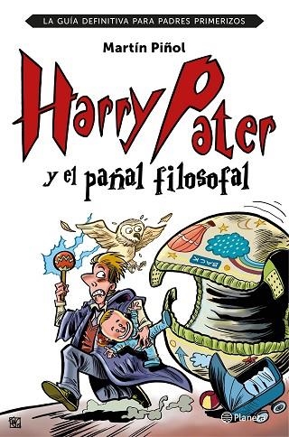 HARRY PATER Y EL PAÑAL FILOSOFAL.LA GUÍA DEFINITIVA PARA PADRES PRIMERIZOS | 9788408152026 | MARTÍN PIÑOL,JOAN ANTONI | Llibreria Geli - Llibreria Online de Girona - Comprar llibres en català i castellà