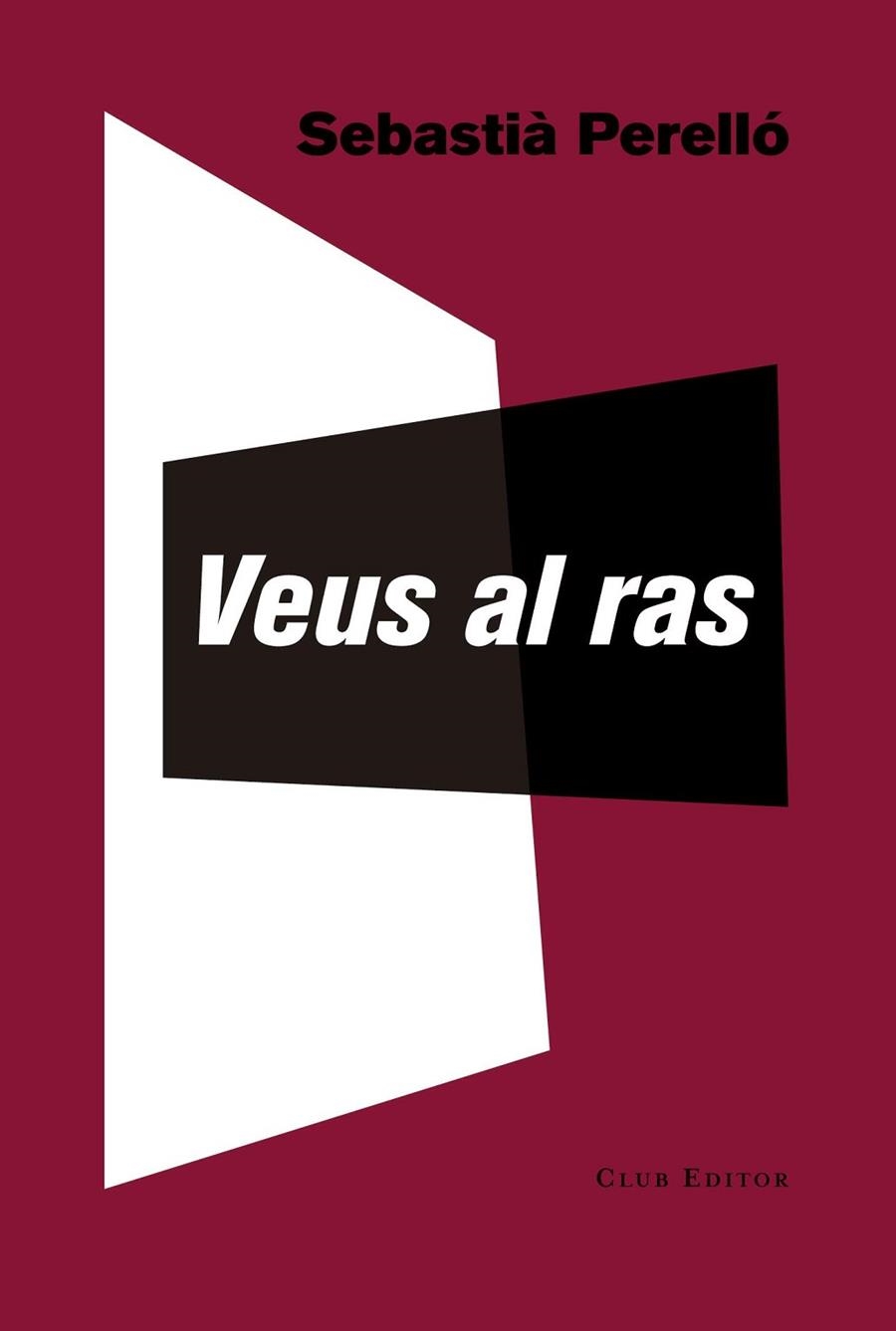 VEUS AL RAS | 9788473291996 | PERELLÓ,SEBASTIÀ | Llibreria Geli - Llibreria Online de Girona - Comprar llibres en català i castellà