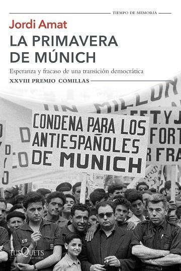 LA PRIMAVERA DE MÚNICH.ESPERANZA Y FRACASO DE UNA TRANSICIÓN DEMOCRÁTICA | 9788490662427 | AMAT,JORDI | Llibreria Geli - Llibreria Online de Girona - Comprar llibres en català i castellà