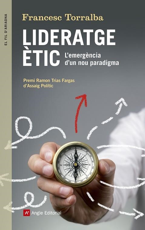 LIDERATGE ÈTIC.L'EMERGÈNCIA D'UN NOU PARADIGMA | 9788416139910 | TORRALBA,FRANCESC | Llibreria Geli - Llibreria Online de Girona - Comprar llibres en català i castellà