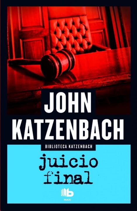 JUICIO FINAL (BIBLIOTECA KATZENBACH) | 9788490701874 | KATZENBACH,JOHN | Llibreria Geli - Llibreria Online de Girona - Comprar llibres en català i castellà