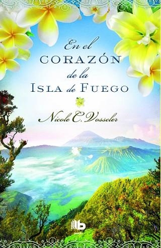 EN EL CORAZÓN DE LA ISLA DE FUEGO | 9788490701881 | VOSSELER,NICOLE C. | Llibreria Geli - Llibreria Online de Girona - Comprar llibres en català i castellà