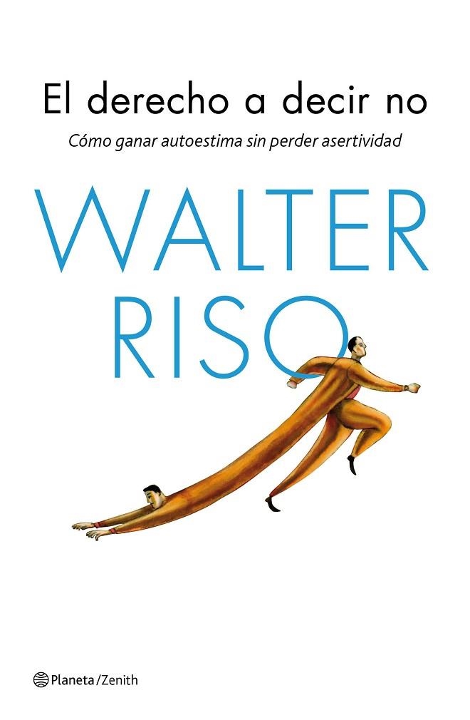 EL DERECHO A DECIR NO | 9788408143666 | RISO,WALTER | Llibreria Geli - Llibreria Online de Girona - Comprar llibres en català i castellà